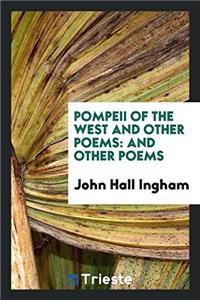 Pompeii of the West and Other Poems