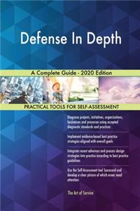 Defense In Depth A Complete Guide - 2020 Edition