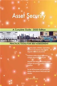 Asset Security A Complete Guide - 2020 Edition
