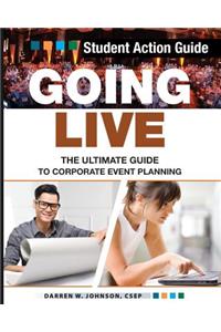Going Live: The Ultimate Guide to Corporate Event Planning - Student Action Guide