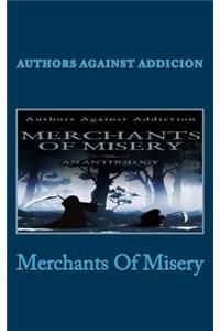 Merchants Of Misery: Authors Against Addiction