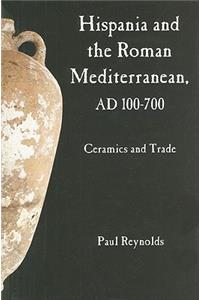 Hispania and the Roman Mediterranean, AD 100-700