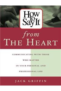 How to Say it From the Heart