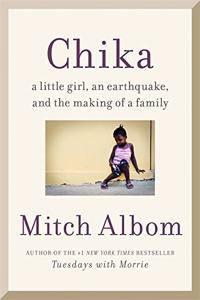 Finding Chika: A Little Girl, an Earthquake, and the Making of a Family