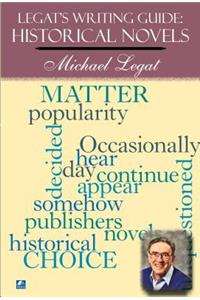 Legat's Writing Guide: Historical Novels