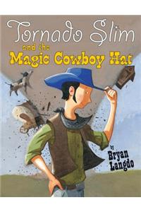Tornado Slim and the Magic Cowboy Hat