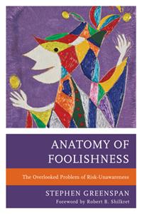 Anatomy of Foolishness