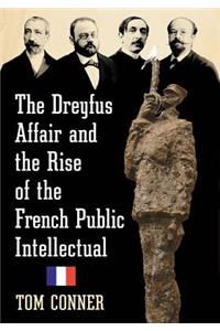 Dreyfus Affair and the Rise of the French Public Intellectual