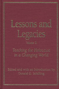 Lessons and Legacies v. 2; Teaching the Holocaust in a Changing World