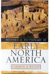 Historical Dictionary of Early North America