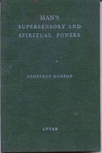 Man's Supersensitivity and Spiritual Powers