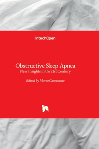 Obstructive Sleep Apnea - New Insights in the 21st Century