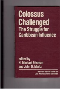 Colossus Challenged: The Struggle for Caribbean Influence