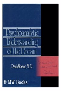 Psychoanalytic Understanding of the Dream (Psychoanalytic Understanding Drea C)