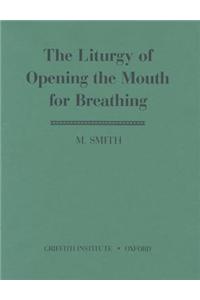 The Liturgy of Opening of the Mouth for Breathing