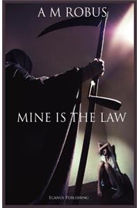 Mine Is the Law