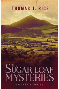 The Sugar Loaf Mysteries & Other Stories