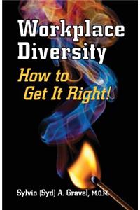 Workplace Diversity - How to Get It Right