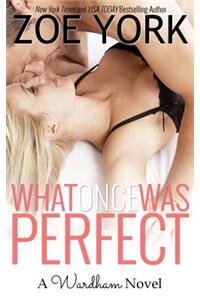 What Once Was Perfect