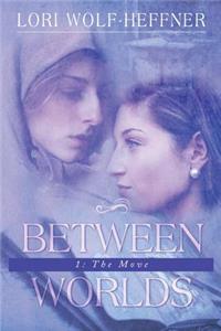 Between Worlds 1