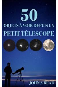 50 Objets à voir depuis un petit télescope