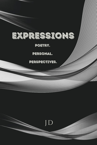 Expressions Poetry. Personal. Perspectives.