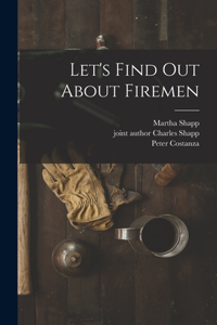 Let's Find out About Firemen