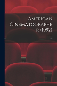 American Cinematographer (1952); 33