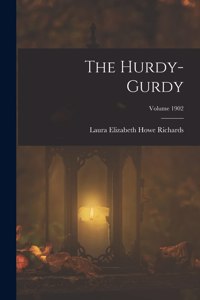 Hurdy-gurdy; Volume 1902