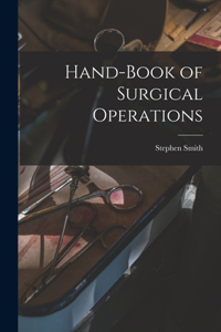Hand-Book of Surgical Operations