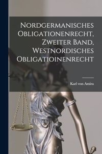 Nordgermanisches Obligationenrecht, Zweiter Band, westnordisches Obligatioinenrecht