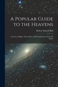Popular Guide to the Heavens