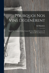 Pourquoi Nos Vins Dégénèrent