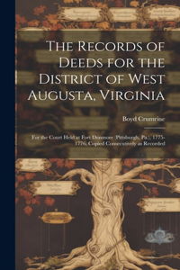 Records of Deeds for the District of West Augusta, Virginia