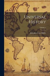 Universal History; Volume 1