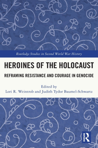 Heroines of the Holocaust