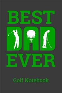Best Dad Ever Golf Notebook