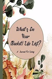 What's On Your (Bucket) Life List?