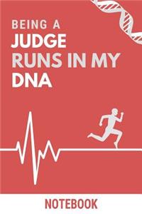 Being a Judge Runs In My DNA Notebook