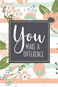 You Make A Difference