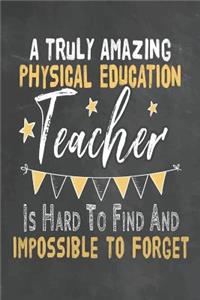 A Truly Amazing Physical Education Teacher Is Hard To Find And Impossible To Forget