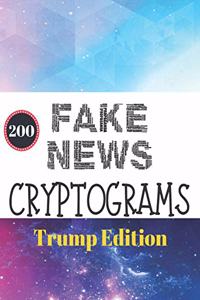 200 Fake News Cryptograms Trump Edition