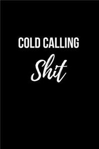 Cold Calling Shit
