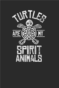 Turtles Are My Spirit Animal