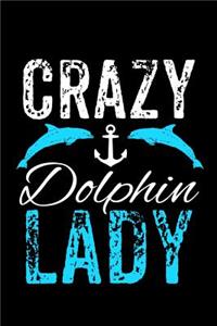 Crazy Dolphin Lady