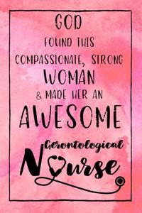 God Found this Strong Woman & Made Her an Awesome Gerontological Nurse