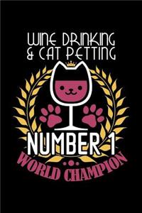 Wine Drinking & Cat Petting Number 1 World Champion