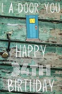 I A-Door You Happy 34th Birthday