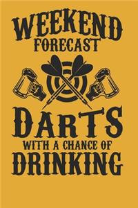 Weekend Darts Chance of Drinking