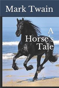 A Horse's Tale